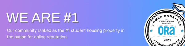 We Are #1! Our community ranked among the top 100 student housing properties in the nation for online reputation.